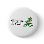 Show Me Da Gold buttons