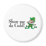 Show Me Da Gold magnets