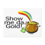 Show Me Da Gold Pot Of Gold Postcard