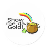 Show Me Da Gold Pot Of Gold stickers