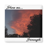 Show me..., Strength magnets