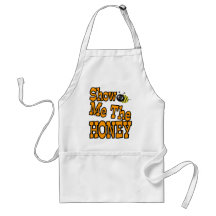 show me the honey apron