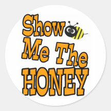 show me the honey round sticker