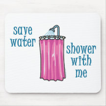 Shower with Me - Save Water Mousemat