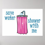 Shower with Me - Save Water posters