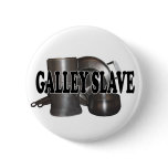 Shredders Galley Slave buttons