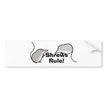 Shrews Rule! Bumper Stickers