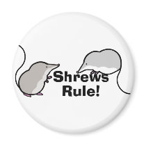 Shrews Rule! Fridge Magnets