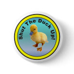 Shut The Duck Up Button