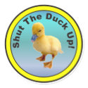 Shut The Duck Up Sticker