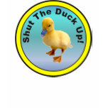Shut The Duck Up T-Shirt
