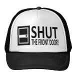 SHUT The Front Door! Mesh Hats