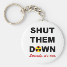 Shut Them Down Anti-Nuke Slogan Keychain