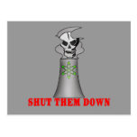 SHUT THEM DOWN No Nuclear Energy Tshirt Postcards