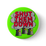 SHUT THEM DOWN Nuclear Power Plant Tshirt buttons