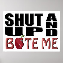 SHUT UP AND BITE ME PRINT