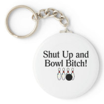 Shut Up and Bowl Bitch Bowling