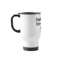 Shut Up and Bowl Bitch Bowling Coffee Mug