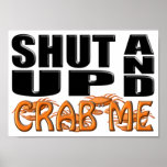 SHUT UP AND CRAB ME (Crabs) posters