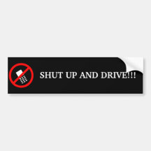 SHUT UP AND DRIVE 2 BUMPER STICKER