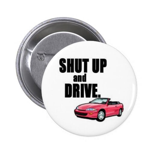shut up and drive pins