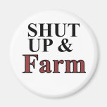 shut up and farm fridge magnet