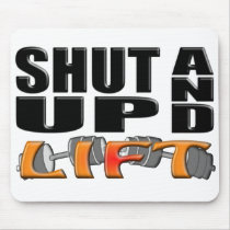 SHUT UP AND LIFT (Bar-Bell) Mouse Pads