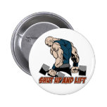 Shut Up and Lift Weightlifter Button