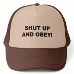 Shut up and obey hats