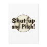 Shut Up And Pitch Postcard