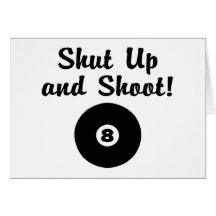 Shut Up And Shoot Greeting Cards