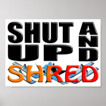 SHUT UP AND SHRED (Snow Skiing) Posters