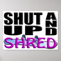 SHUT UP AND SHRED (Snowboarding) Poster