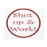 Shut up and work postcard