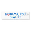 Shut UP NoBAMA bumper stickers