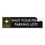 SHUT YOUR PENIS PARKING LOT! BUMPER STICKER
