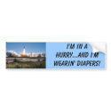 Shuttle takeoff, I'm in a hurry...and I'm weari... bumper stickers