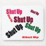 shutup mousepads