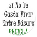 Si No Te Gusta Vivir Entre Basura Recicla stickers