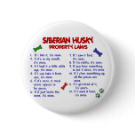 SIBERIAN HUSKY Property Laws 2 buttons