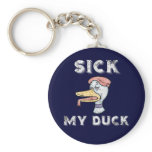 Sick, My Duck Key Chain