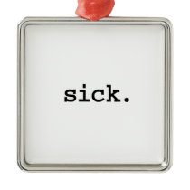 sick. ornaments