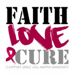 Sickle Cell Anaemia Faith Love Cure t-shirts