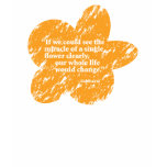 Siddharta Quote on a Flower t-shirts