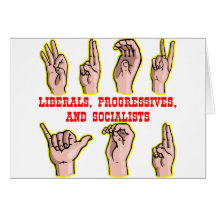 Sign Language For-To Liberals Progressives Sociali Card