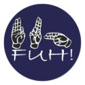SIGN LANGUAGE FUH!(STICKER)