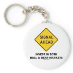 Signal Ahead Invest In Both Bull & Bear Markets Keychain