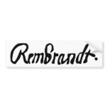 Signed by Rembrandt Bumper Sticker bumper stickers
