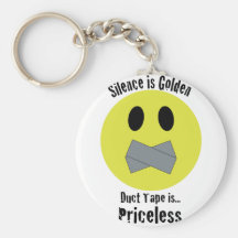 Silence is Golden Duct Tape is Priceless Key Chains