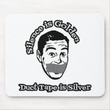 Silence Is Golden - Duct Tape Is Silver Mouse Mat
